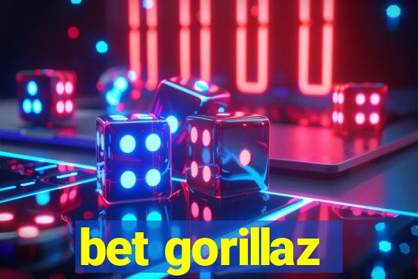 bet gorillaz